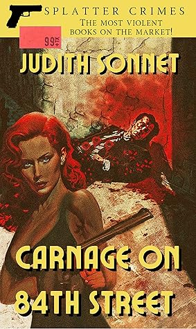 Carnage on 84th Street by Judith Sonnet