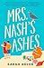 Mrs. Nash's Ashes