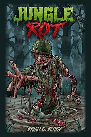 Jungle Rot by Brian G. Berry