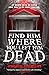 Find Him Where You Left Him Dead (Death Games, #1)