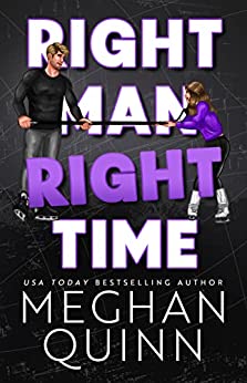 Right Man, Right Time by Meghan Quinn