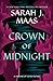 Crown of Midnight by Sarah J. Maas