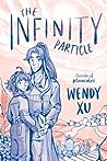 The Infinity Particle by Wendy  Xu