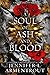 A Soul of Ash and Blood (Blood and Ash, #5) by Jennifer L. Armentrout