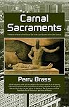 Carnal Sacraments, a Historical Novel of the Future