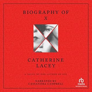 Biography of X by Catherine Lacey