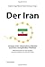 Der Iran: Analyse einer isl...