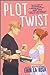 Plot Twist (The Hollywood Series, #2)