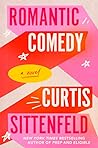 Romantic Comedy by Curtis Sittenfeld