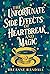 The Unfortunate Side Effects of Heartbreak and Magic by Breanne  Randall