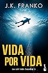 Vida por vida by J.K. Franko