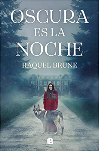 Oscura es la noche by Raquel Brune