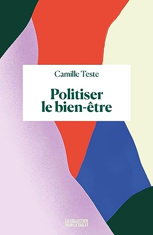 Politiser le bien-être by Camille Teste