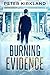 Burning Evidence: A Legal Thriller filled with Gripping Courtroom Drama (Small Town Lawyer Book 4)