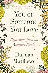 You or Someone You Love by Hannah Matthews