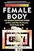 A Brief History of the Female Body: An Evolutionary Look at How and Why the Female Form Came to Be