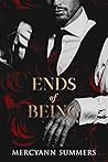 Ends of Being by MercyAnn Summers