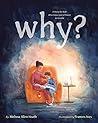 Why? by Melissa Allen Heath