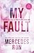 My Fault (Culpable, #1)