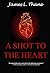 A Shot to the Heart