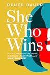 She Who Wins by Renée C. Bauer