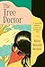 The Tree Doctor by Marie Mutsuki Mockett