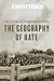 The Geography of Hate by Jennifer Sdunzik