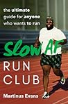 Slow AF Run Club:...