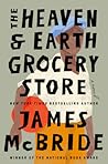 The Heaven & Earth Grocery Store by James   McBride