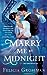 Marry Me by Midnight (Once Upon the East End #1)