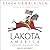 Lakota America: A New History of Indigenous Power