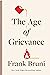 The Age of Grievance