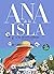 Ana de la Isla (Clásicos ilustrados) by L.M. Montgomery