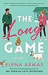 The Long Game by Elena  Armas