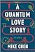 A Quantum Love Story