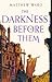 The Darkness Before Them (The Soulfire Saga, #1)