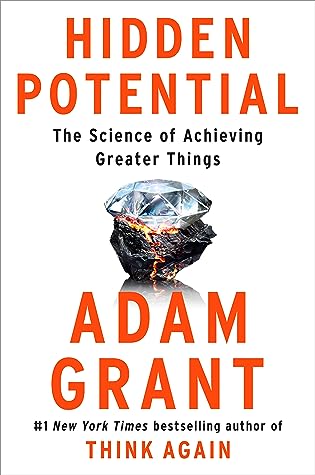 Hidden Potential by Adam M. Grant