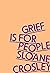 Grief Is for People