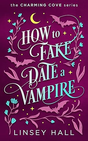 How to Fake-Date a Vampire by Linsey Hall