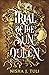 Trial of the Sun Queen (Artefacts of Ouranos, #1)