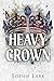 Heavy Crown (Brutal Birthright, #6)