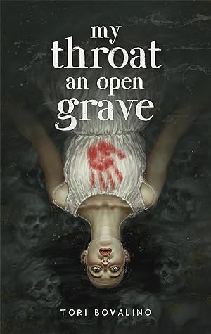 My Throat an Open Grave by Tori Bovalino