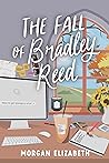 The Fall of Bradley Reed by Morgan  Elizabeth