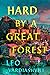 Hard by a Great Forest by Leo Vardiashvili