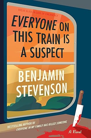 Everyone on This Train Is a Suspect (Ernest Cunningham, #2)