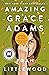 Amazing Grace Adams