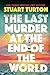 The Last Murder at the End of the World by Stuart Turton