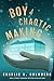 Boy of Chaotic Making (Whimbrel House, #3)