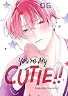 You're My Cutie, Vol. 6 by Nakaba Harufuji