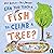 Can You Teach a Fish to Climb a Tree?